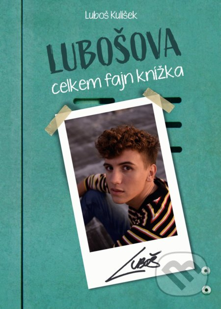 Lubošova celkem fajn knížka - Luboš Kulíšek