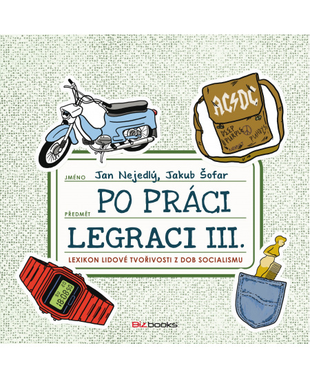 Po práci legraci III. - Jan Nejedlý, Jakub Šofar