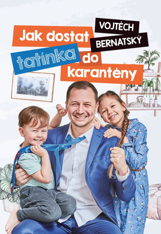 Vojtěch Bernatský: Jak dostat tatínka do karantény BIZBOOKS