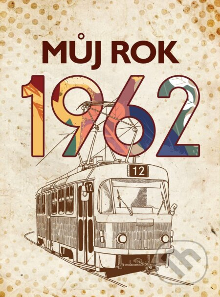 Můj rok 1962 BIZBOOKS