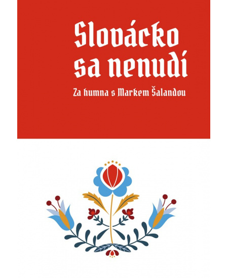 Slovácko sa nenudí - Marek Šalanda