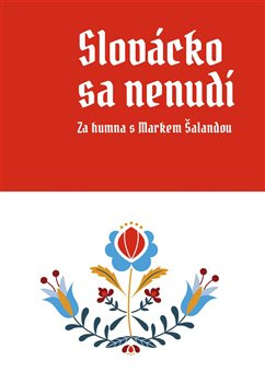 Slovácko sa nenudí - Marek Šalanda