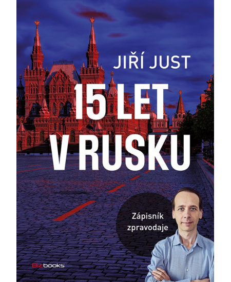 15 let v Rusku - Jiří Just