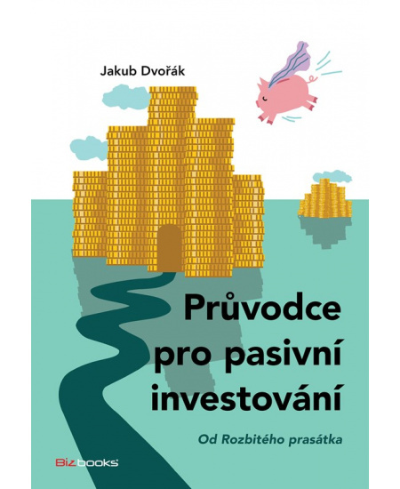 Průvodce pro pasivní investování - Jakub Dvořák