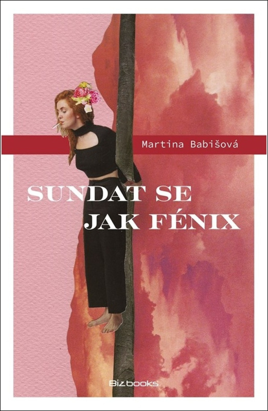 Sundat se jak fénix BIZBOOKS