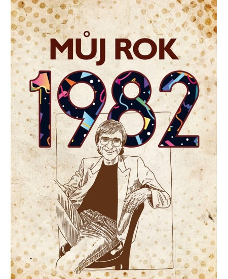Můj rok 1982 - Martin Ježek