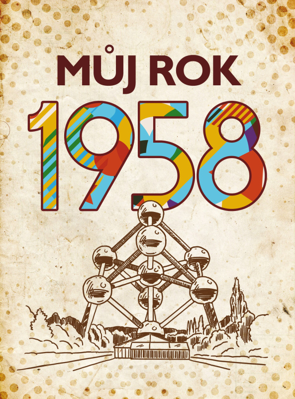 Můj rok 1958 - Alena Breuerová, Jarmila Frejtichová