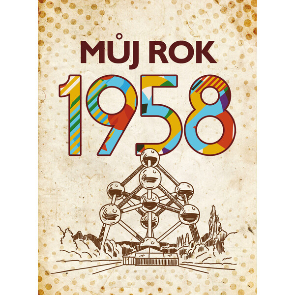 Můj rok 1958 - Alena Breuerová, Jarmila Frejtichová