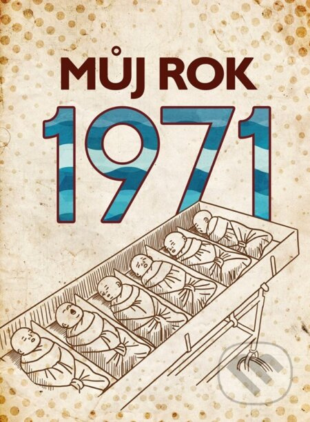Můj rok 1971 - Martin Ježek