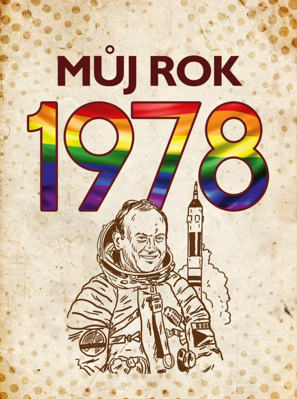 Můj rok 1978 - Martin Ježek, Michaela Tučková, kolektiv