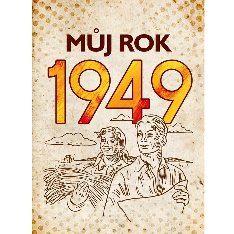 Můj rok 1949 - Alena Breuerová, Jarmila Frejtichová