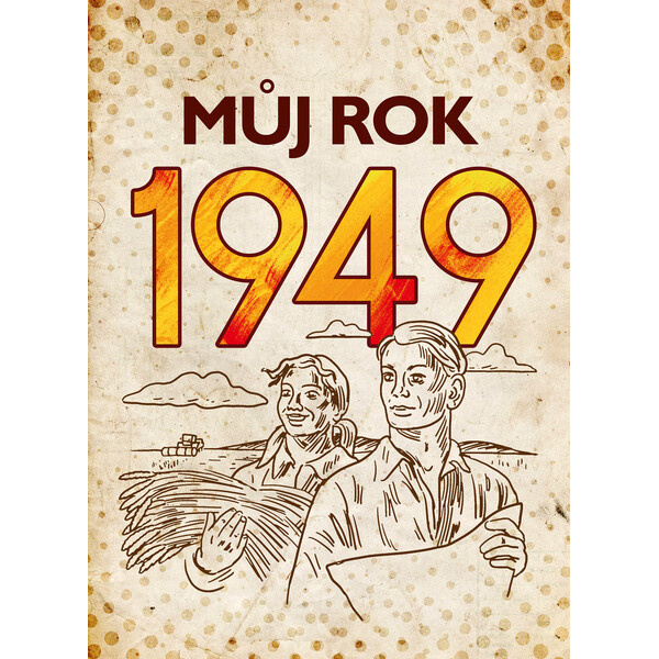 Můj rok 1949 - Alena Breuerová, Jarmila Frejtichová