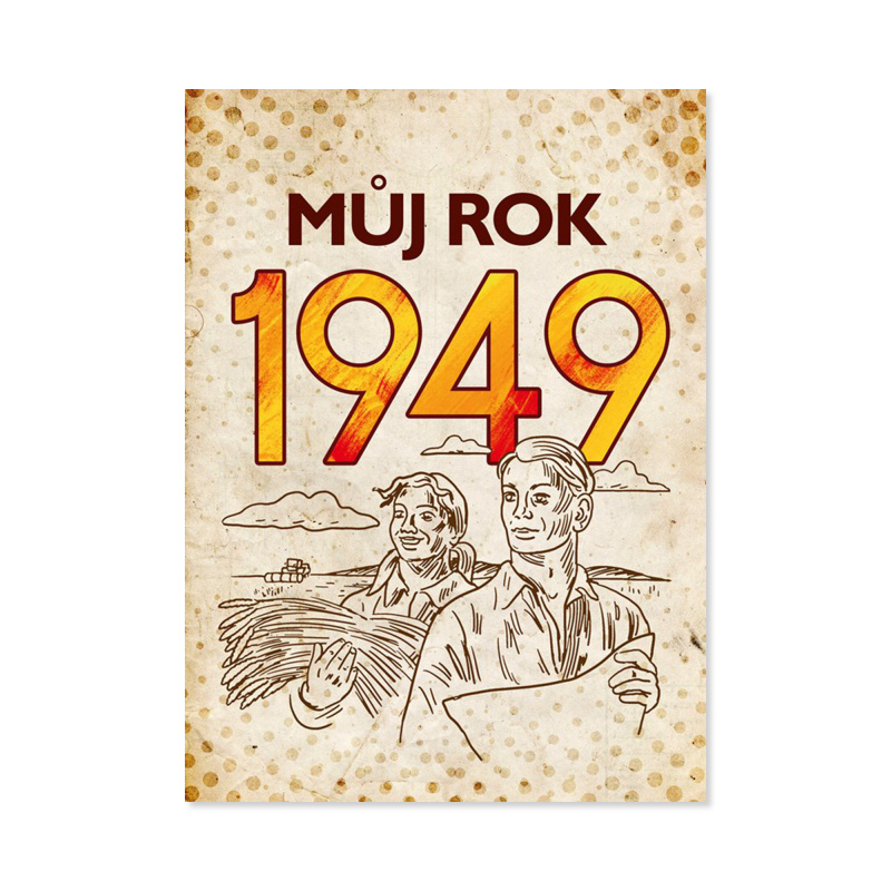 Můj rok 1949 - Alena Breuerová, Jarmila Frejtichová