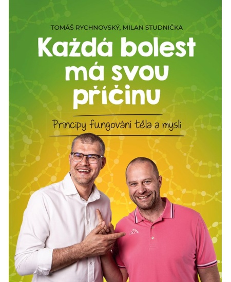 Každá bolest má svou příčinu - Tomáš Rychnovský, Milan Studnička