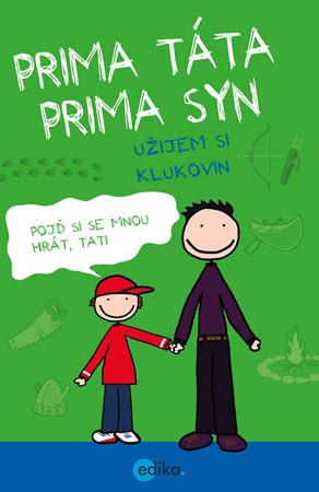 Prima táta, prima syn – užijem si klukovin Edika