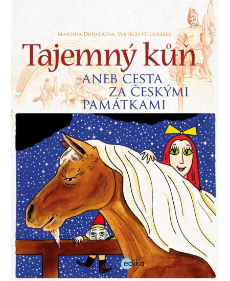 Tajemný kůň aneb Cesta za českými památkami Edika