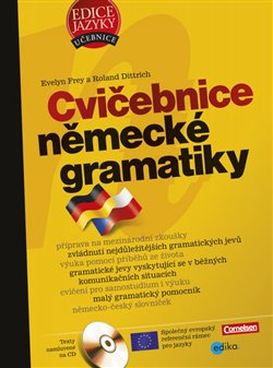 Cvičebnice německé gramatiky - Evelyn Frey, Roland Dittrich
