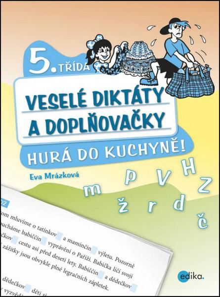 Veselé diktáty a doplňovačky - Hurá do kuchyně - Eva Mrázková