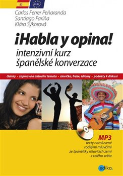 Habla y opina! Intenzivní kurz španělské konverzace - Carlos Santiago Ferr Fariňa, Klára Sýkorová