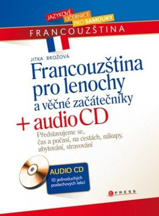 Francouzština pro lenochy a věčné začátečníky -  Jitka Brožová