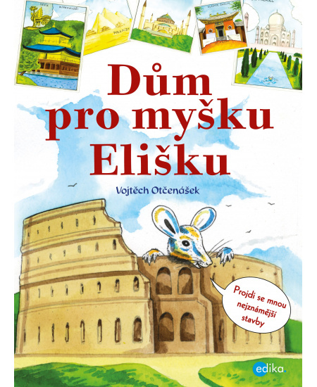 Dům pro myšku Elišku Edika