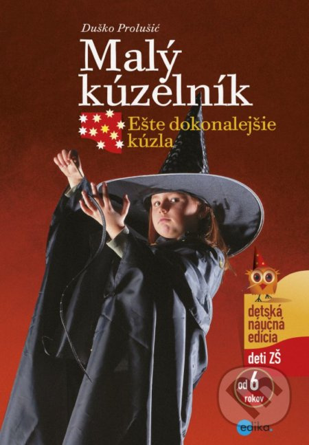Malý kúzelník: Ešte dokonalejšie kúzla - Duško Prolušić - kniha z kategorie Naučné knihy