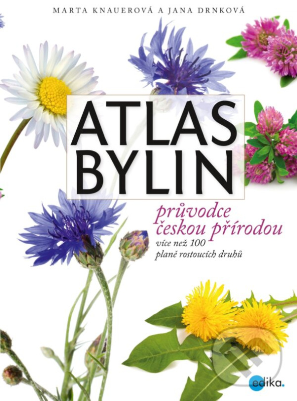 Atlas bylin (průvodce českou přírodou) - Jana Drnková, Marta Knauerová - kniha z kategorie Prírodné vedy a technika
