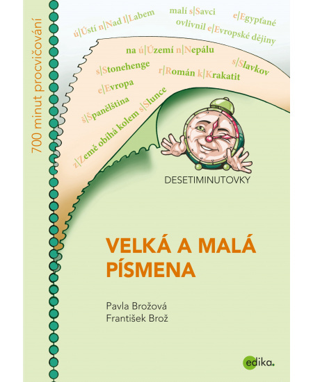 DESETIMINUTOVKY. Velká a malá písmena Edika