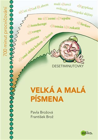 DESETIMINUTOVKY. Velká a malá písmena Edika