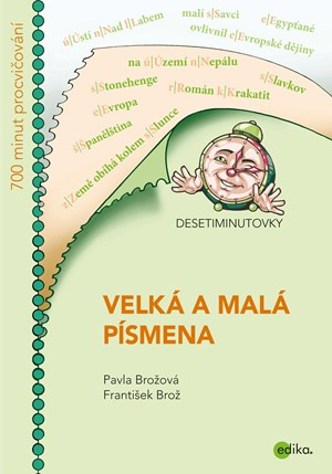 DESETIMINUTOVKY. Velká a malá písmena Edika
