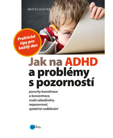 Jak na ADHD a problémy s pozorností - Britta Winster
