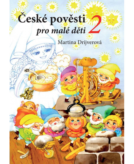České pověsti pro malé děti 2 - Martina Drijverová