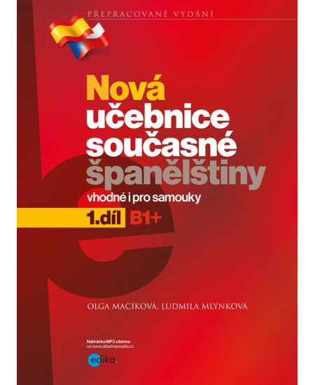 Nová učebnice současné španělštiny, 1. díl - Olga Macíková, Ludmila Mlýnková