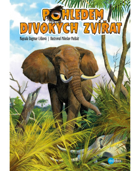 Pohledem divokých zvířat Edika