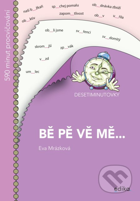 Desetiminutovky - bě, pě, vě, mě... - Eva Mrázková
