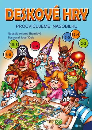 Deskové hry: Procvičujeme násobilku - Andrea Brázdová - kniha z kategorie Pro děti
