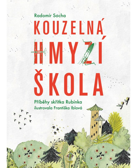 Kouzelná hmyzí škola - Radomír Socha