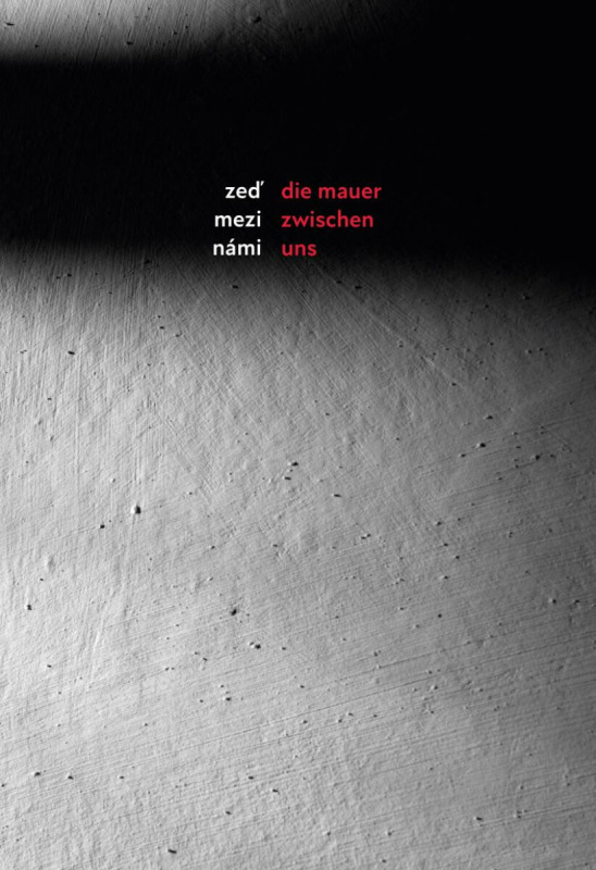 Zeď mezi námi - Danuše Siering, Karin Zadrick, Veronika Jonášová, Kateřina Černá