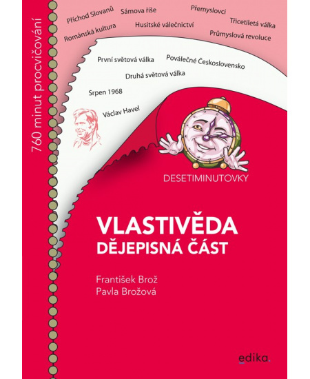 Desetiminutovky. Vlastivěda – dějepisná část Edika