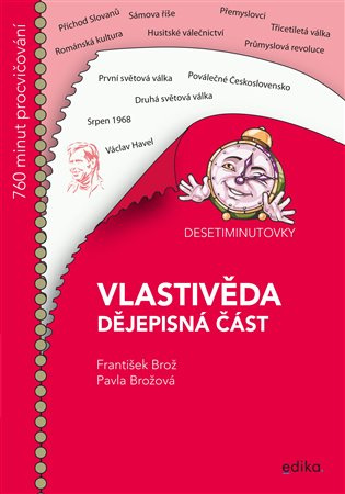 Desetiminutovky. Vlastivěda – dějepisná část Edika