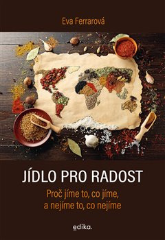 Jídlo pro radost - Eva Ferrarová