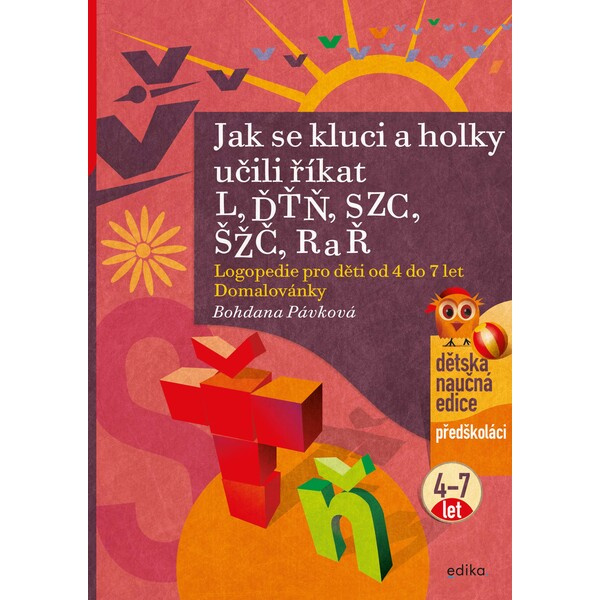 Jak se kluci a holky učili říkat L, ĎŤŇ, CSZ, ČŠŽ, R a Ř - Bohdana Pávková