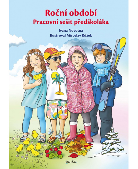 Roční období. Pracovní sešit předškoláka - Ivana Novotná
