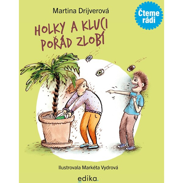Holky a kluci pořád zlobí Edika