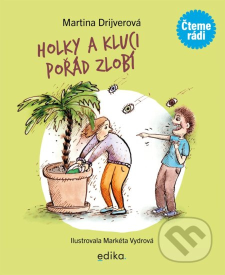 Holky a kluci pořád zlobí Edika