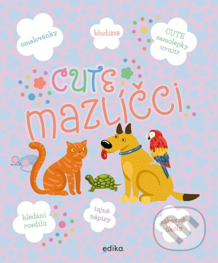 CUTE - mazlíčci Edika