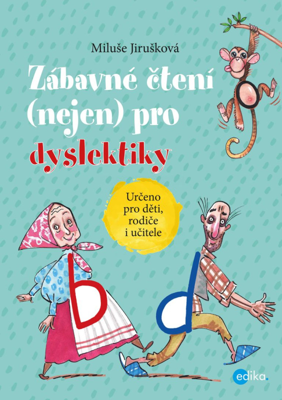 Zábavné čtení (nejen) pro dyslektiky - MIluše Jirušková