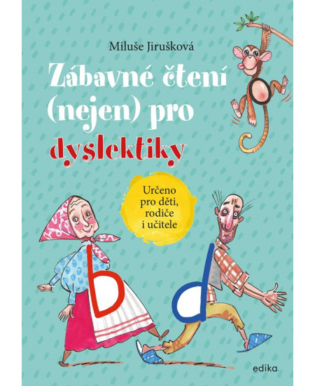 Zábavné čtení (nejen) pro dyslektiky - MIluše Jirušková