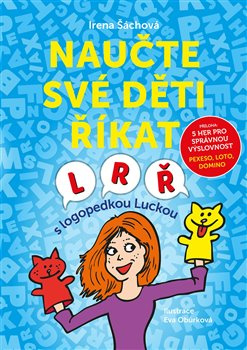 Naučte své děti říkat L, R, Ř - Irena Šáchová