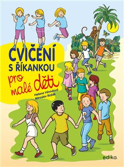 Cvičení s říkankou pro malé děti - Helena Vévodová